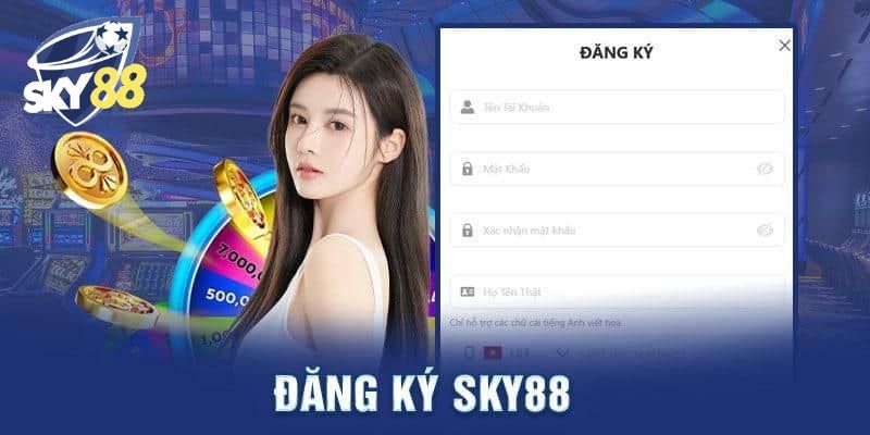 Quy trình đăng ký Sky88 chưa bao giờ dễ dàng đến thế